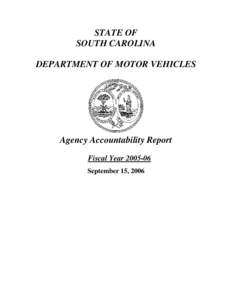 STATE OF SOUTH CAROLINA DEPARTMENT OF MOTOR VEHICLES Agency Accountability Report Fiscal Year[removed]