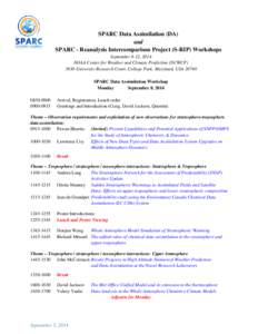 SPARC Data Assimilation (DA) and SPARC - Reanalysis Intercomparison Project (S-RIP) Workshops September 8-12, 2014 NOAA Center for Weather and Climate Prediction (NCWCP[removed]University Research Court, College Park, Mary