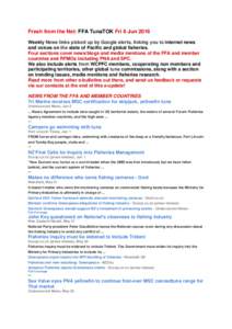 Fisheries science / Thunnus / Fishing industry / Sport fish / Fisheries law / Dolphin safe label / Tuna / Nauru Agreement / Yellowfin tuna / Regional fisheries management organisation / Pacific Islands Forum Fisheries Agency / Illegal /  unreported and unregulated fishing