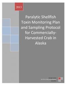 2013  Paralytic Shellfish Toxin Monitoring Plan and Sampling Protocol for CommerciallyHarvested Crab in