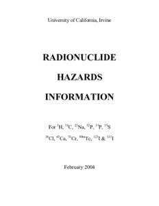 University of California, Irvine  RADIONUCLIDE HAZARDS INFORMATION For 3H, 14C, 22Na, 32P, 33P, 35S