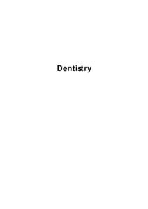 Dental degree / General Dental Council / Prosthodontics / Health care provider / Oral medicine / Dental nurse / University of Sydney Faculty of Dentistry / Medicine / Health / Dentistry