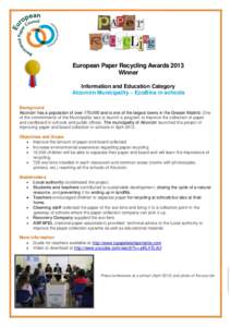 European Paper Recycling Awards 2013 Winner Information and Education Category Alcorcón Municipality – EcoBins in schools Background Alcorcón has a population of over 170,000 and is one of the largest towns in the Gr