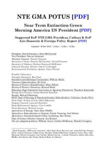 NTE GMA POTUS [PDF] Near Term Extinction Green Morning America US President [PDF] Suggested EoP NTE GMA President, Cabinet & EoP Axis Domestic & Foreign Policy Report [PDF] Updated1: 05 Dec 2016 | 12 Dec | 15 Dec | 16 De