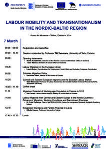 LABOUR MOBILITY AND TRANSNATIONALISM IN THE NORDIC-BALTIC REGION Kumu Art Museum • Tallinn, Estonia • March 08:30 – 09:00
