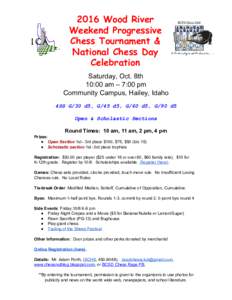 2016 Wood River Weekend Progressive Chess Tournament & National Chess Day Celebration Saturday, Oct. 8th 
