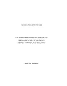 NEBRASKA ADMINISTRATIVE CODE  TITLE 25 NEBRASKA ADMINISTRATIVE CODE CHAPTER 3 NEBRASKA DEPARTMENT OF AGRICULTURE NEBRASKA COMMERCIAL FEED REGULATIONS