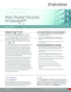 Nlyte Disaster Recovery On-Demand™ DATA S H E E T BUSINESS CONTINUITY OPTION Your data center has become a critical resource, and one