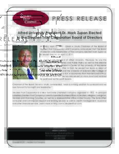 PRESS RELEASE Alfred University President Dr. Mark Zupan Elected to the Steuben Trust Corporation Board of Directors HORNELL, April 13, David A. Shults Chairman of the Board of Steuben Trust Corporation and Compan