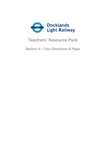 Teachers’ Resource Pack Section 4 – Tour Directions & Maps Isle of Dogs Tour Map (Highlighted sections are the areas you will visit during your tour)