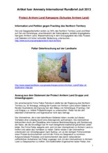Artikel fuer Amnesty International Rundbrief Juli 2013 Protect Arnhem Land Kampagne (Schuetze Arnhem Land) Information und Petition gegen Fracking des Northern Territory Oel und Gasgesellschaften wollen ca. 90% des North