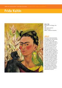 ÁREA DE EDUCACIÓN Y ACCIÓN CULTURAL | PROPUESTAS PARA EDUCADORES  Frida Kahlo Kahlo, Frida Autorretrato con chango y loro,