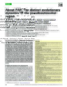 Review  About PAR: The distinct evolutionary dynamics of the pseudoautosomal region Sarah P. Otto1, John R. Pannell2, Catherine L. Peichel3, Tia-Lynn Ashman4,