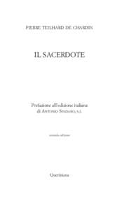 PIERRE TEILHARD DE CHARDIN  IL SACERDOTE Prefazione all’edizione italiana di Antonio Spadaro, s.j.