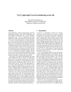Vx32: Lightweight User-level Sandboxing on the x86 Bryan Ford and Russ Cox Massachusetts Institute of Technology {baford,rsc}@pdos.csail.mit.edu  Abstract