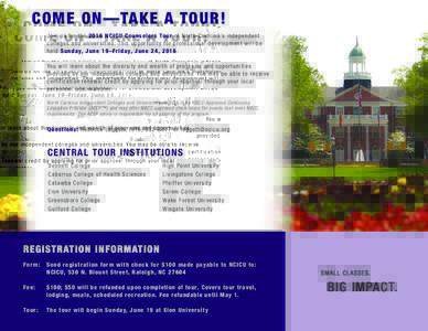 come on—take a tour! Join us for the 2016 NCICU Counselors Tour of North Carolina’s independent colleges and universities. This opportunity for professional development will be held Sunday, June 19–Friday, June 24,