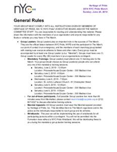 Heritage of Pride 2018 NYC Pride March Sunday, June 24, 2018 General Rules YOUR GROUP MUST COMPLY WITH ALL INSTRUCTIONS GIVEN BY MEMBERS OF