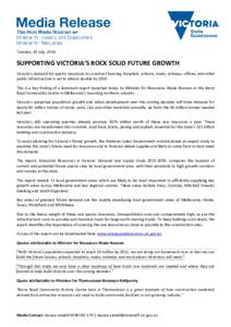 Tuesday, 19 July, 2016  SUPPORTING VICTORIA’S ROCK SOLID FUTURE GROWTH Victoria’s demand for quarry resources to construct housing, hospitals, schools, roads, railways, offices, and other public infrastructure is set