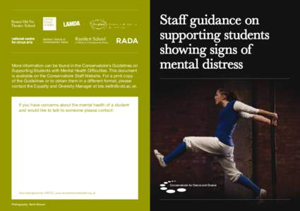 Rambert School  of Ballet & Contemporary Dance More information can be found in the Conservatoire’s Guidelines on Supporting Students with Mental Health Difficulties. This document