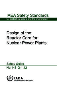 IAEA Safety Standards for protecting people and the environment Design of the Reactor Core for Nuclear Power Plants