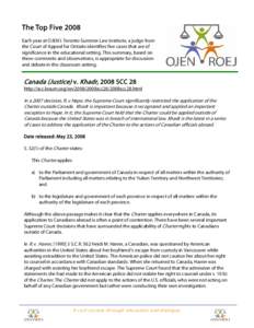 The Top Five 2008 Each year at OJEN’s Toronto Summer Law Institute, a judge from the Court of Appeal for Ontario identifies five cases that are of significance in the educational setting. This summary, based on these c