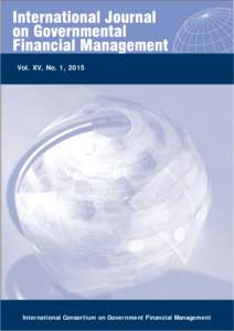 Vol. XV, No. 1, 2015  International Consortium on Government Financial Management International Consortium on Governmental Financial Management
