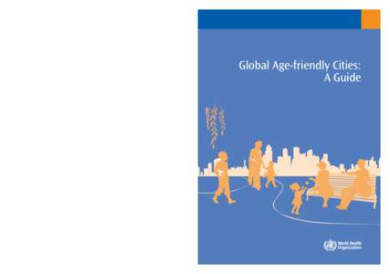 Global Age-friendly Cities: A Guide - AARP