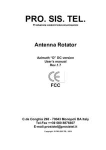 PRO. SIS. TEL. Produzione sistemi telecomunicazioni Antenna Rotator Azimuth “D” DC version User’s manual