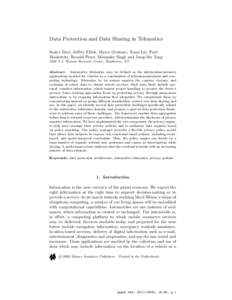 Data Protection and Data Sharing in Telematics Sastry Duri, Jeffrey Elliot, Marco Gruteser, Xuan Liu, Paul Moskowitz, Ronald Perez, Moninder Singh and Jung-Mu Tang