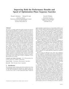 Improving Both the Performance Benefits and Speed of Optimization Phase Sequence Searches Prasad A. Kulkarni David B. Whalley