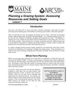 Planning a Grazing System: Assessing Resources and Setting Goals Lesson 1 Introduction This lesson will offer tools to assess your farm’s resources, determine a farm plan by setting, prioritizing and scheduling goals, 