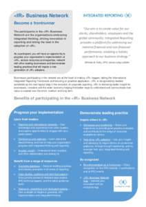 <IR> Business Network Become a frontrunner The participants in the <IR> Business Network are the organizations embracing integrated thinking, driving innovation in reporting and taking the lead in the