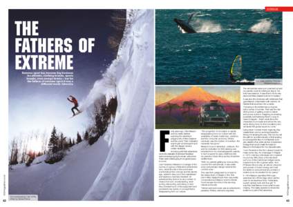 EXTREME  The Fathers of Extreme Extreme sport has become big business