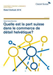 INVESTMENT STRATEGY & RESEARCH Economic Research Retail OutlookJanvier 2016