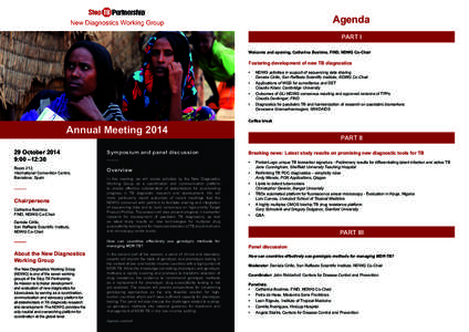 Agenda PART I Welcome and opening, Catharina Boehme, FIND, NDWG Co-Chair Fostering development of new TB diagnostics •