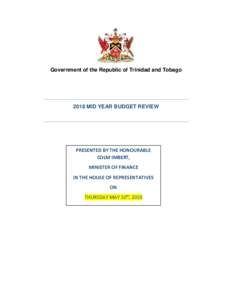 Government of the Republic of Trinidad and TobagoMID YEAR BUDGET REVIEW PRESENTED BY THE HONOURABLE COLM IMBERT,