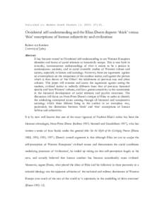 Published in: Modern Greek Studies 13, 2005: Occidental self-understanding and the Elias-Duerr dispute: ‘thick’ versus ‘thin’ conceptions of human subjectivity and civilization Robert van Krieken Univers