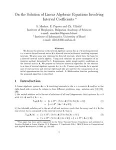 On the Solution of Linear Algebraic Equations Involving Interval Coecients S. Markov, E. Popova and Ch. Ullrichy Institute of Biophysics, Bulgarian Academy of Sciences e-mail: et y