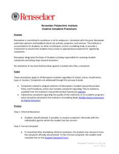 Rensselaer Polytechnic Institute Student Complaint Procedures Purpose Rensselaer is committed to excellence in all its endeavors. Consistent with this goal, Rensselaer welcomes opinions and feedback about our policies, p