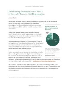1  PEW SOCIAL & DEMOGRAPHIC TRENDS The Growing Electoral Clout of Blacks Is Driven by Turnout, Not Demographics