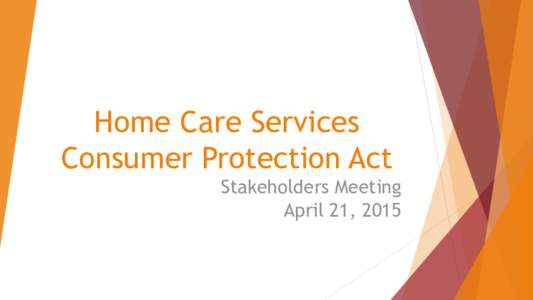 Home Care Services Consumer Protection Act Stakeholders Meeting April 21, 2015  The GoToMeeting Attendee Interface