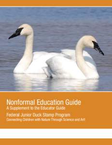 Nonformal Education Guide A Supplement to the Educator Guide Federal Junior Duck Stamp Program  Connecting Children with Nature Through Science and Art!