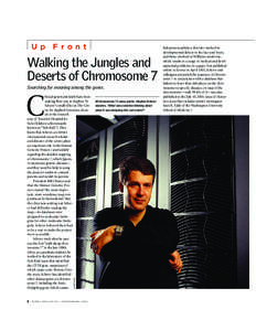 Up Front  Walking the Jungles and Deserts of Chromosome 7 Searching for meaning among the genes.