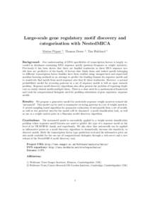 Large-scale gene regulatory motif discovery and categorisation with NestedMICA Matias Piipari 1 , Thomas Down 2 , Tim Hubbard 1