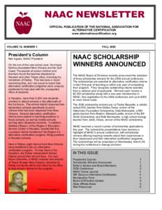 NAAC NEWSLETTER OFFICIAL PUBLICATION OF THE NATIONAL ASSOCIATION FOR ALTERNATIVE CERTIFICATION www.alternativecertification.org  VOLUME 16, NUMBER 3