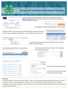 Using your family’s email and password, login to your existing family profile at https://ks.4honline.com. Do not create a new account; contact your local Extension office for assistance if needed. Upon logging in, clic