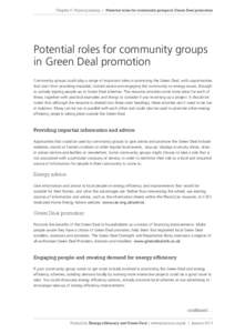 Chapter 5: Project planning | Potential roles for community groups in Green Deal promotion  Potential roles for community groups in Green Deal promotion Community groups could play a range of important roles in promoting