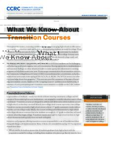RESEARCH OVERVIEW / JANUARYWhat We Know About Transition Courses Throughout the country, increasing numbers of states are encouraging high schools to offer senioryear transition curricula in math and English so th