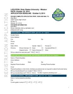 LOCATION: Sinte Gleska University - Mission DATE: October 22, 2014 APPLICATION DEADLINE: October 8, 2014 PLEASE COMPLETE APPLICATION, PRINT, SIGN AND MAIL TO:  Marj Blare