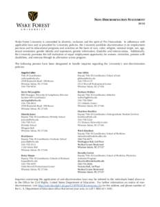 NON-DISCRIMINATION STATEMENT 2012 Wake Forest University is committed to diversity, inclusion and the spirit of Pro Humanitate. In adherence with applicable laws and as provided by University policies, the University pro